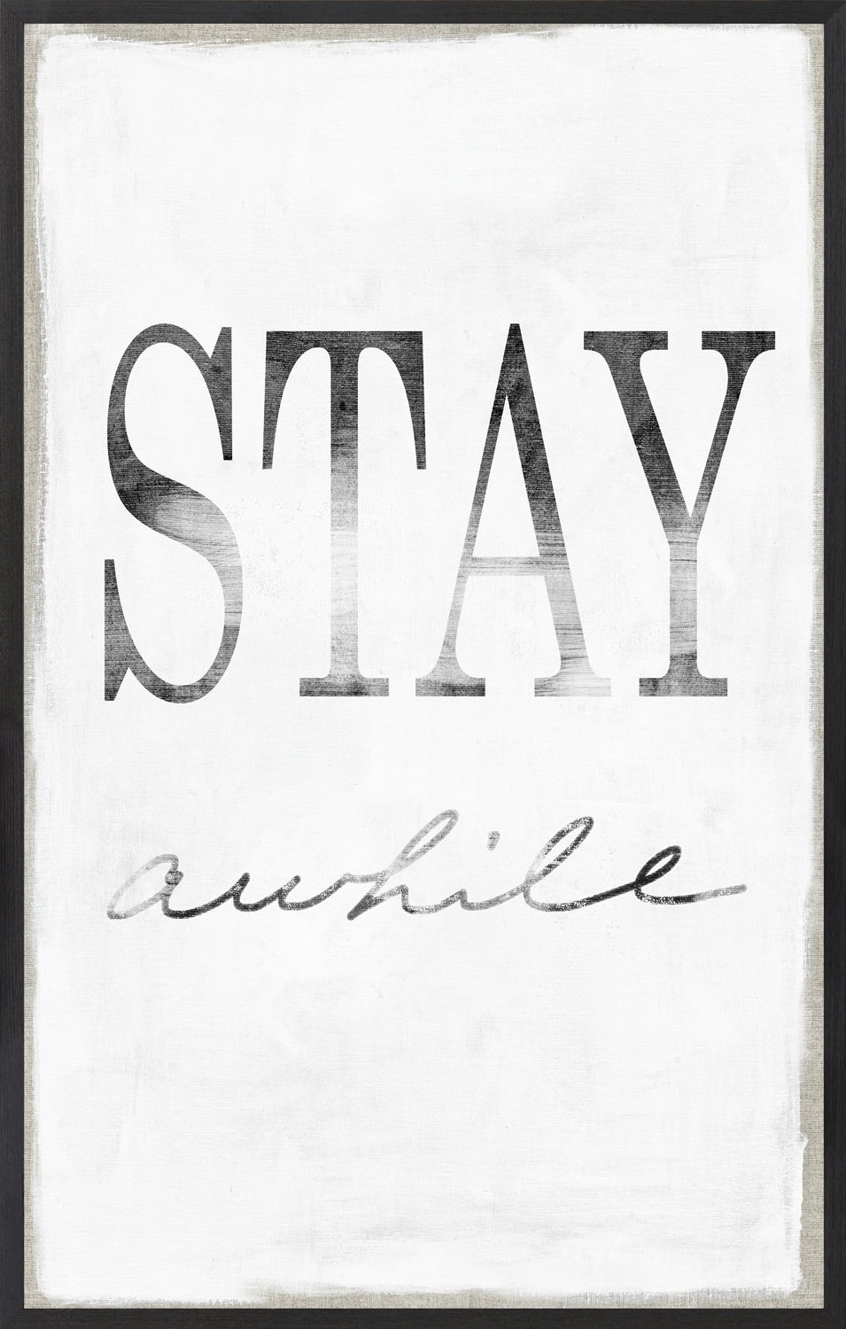 Stay Awhile wall art featuring bold black text on a white background with a gray frame.